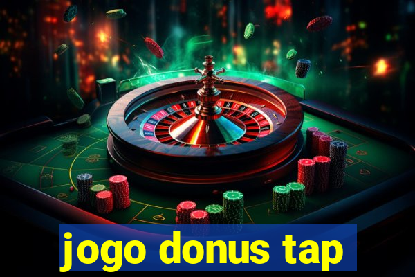 jogo donus tap